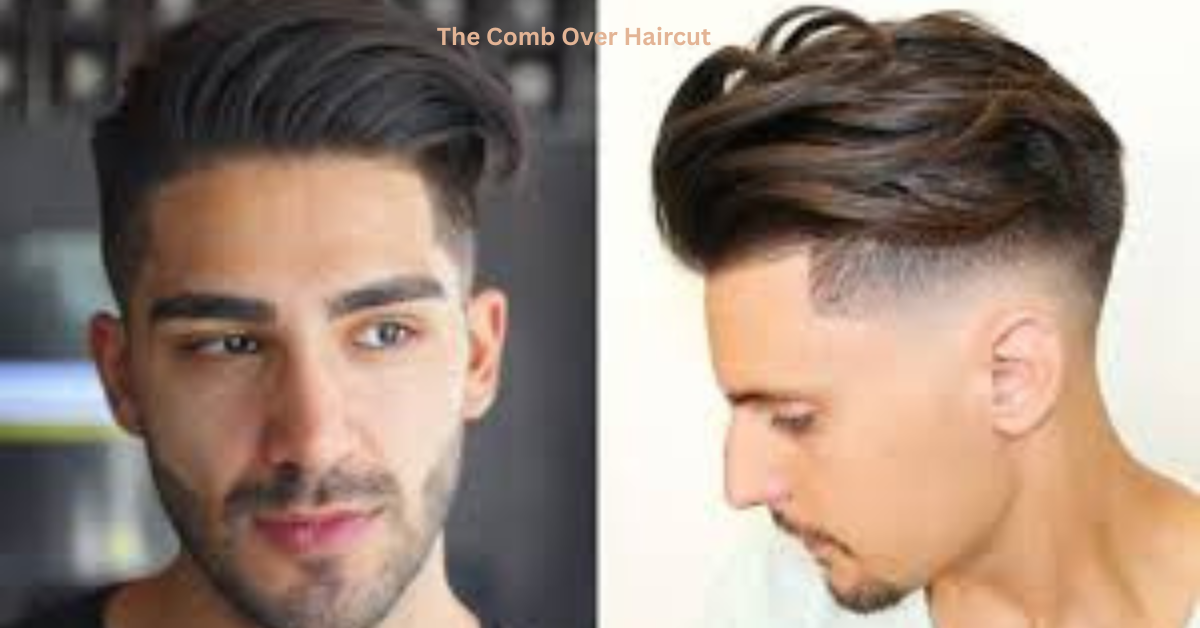 The Comb Over Haircut: A Complete Guide to Styles and Maintenance the comb over haircut